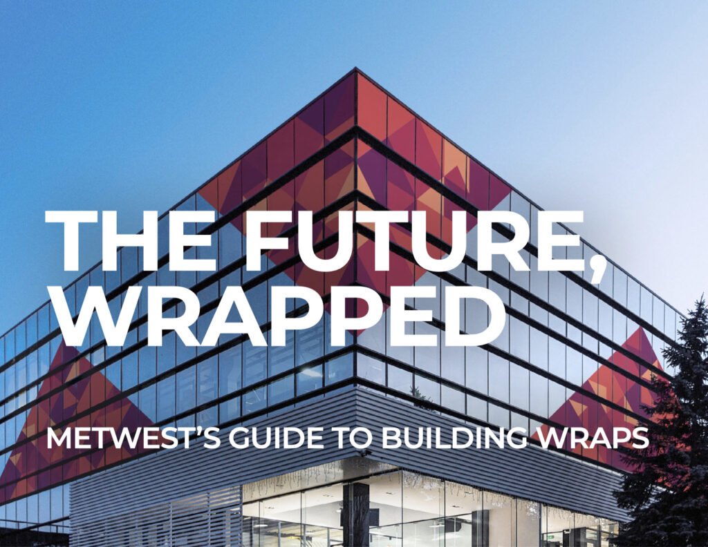 Building Wraps - METWEST’S GUIDE TO BUILDING WRAPS